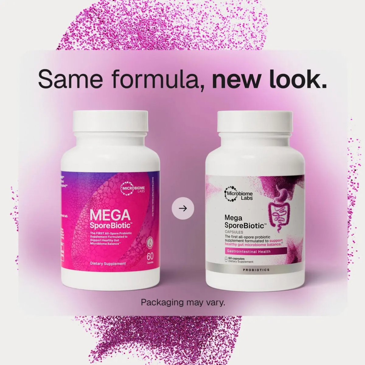 Two white supplement bottles labeled Microbeone Labs Mega SporeBiotic shown side by side with the text 'Same formula, new look.' and 'Packaging may vary.
