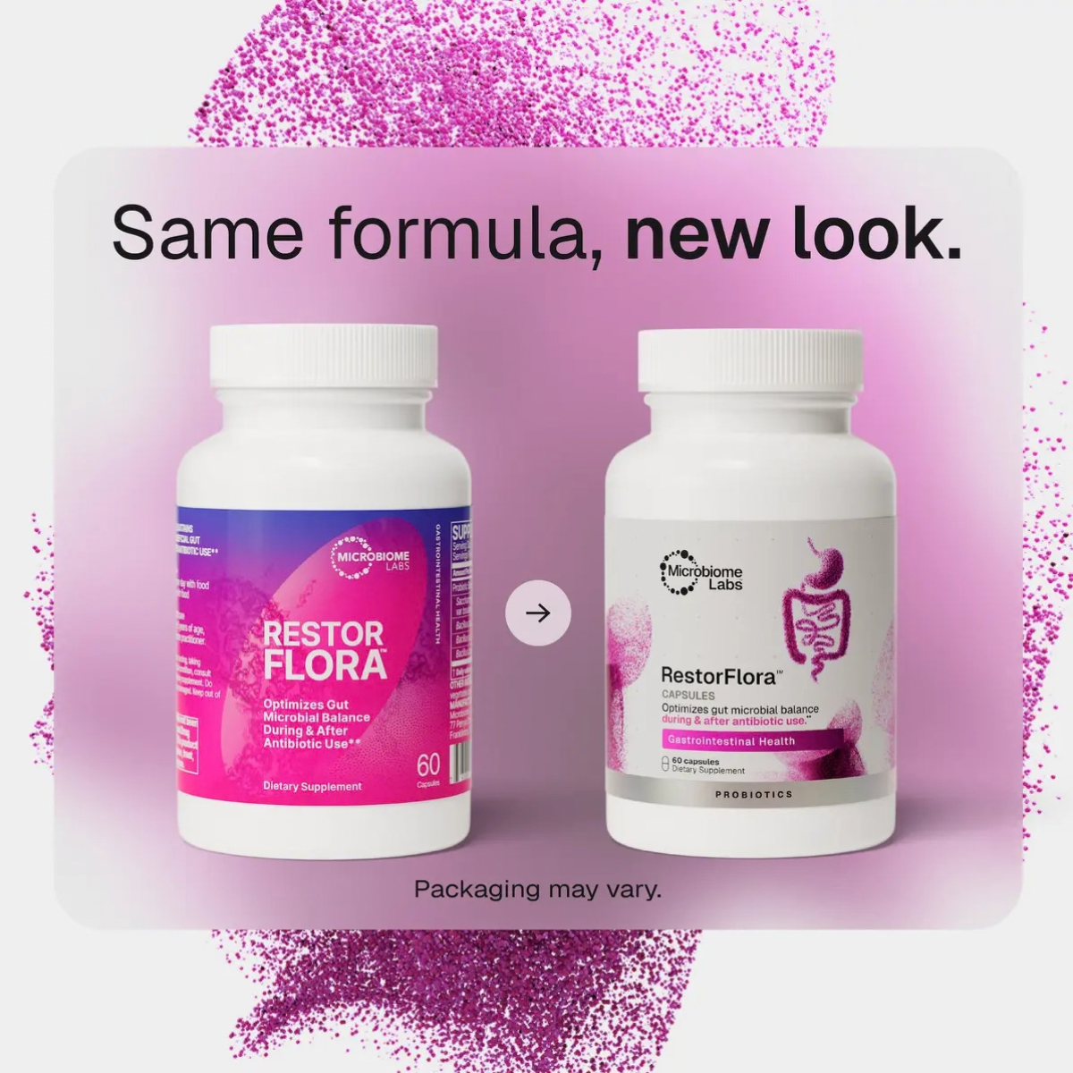 Two white supplement bottles labeled RestorFlora shown side by side with a pink and purple graphic background. Text at the top reads 'Same formula, new look.